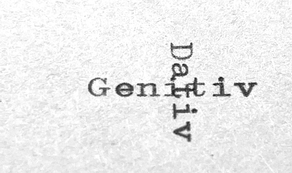 Der Genitiv kann auch des Dativs Tod sein.